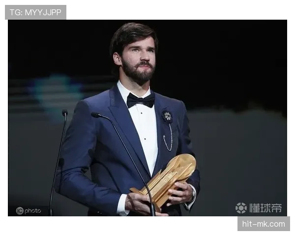 阿利松荣膺FIFA最佳门将，卓越守门能力与领袖风范再获殊荣